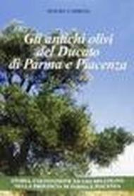 Gli antichi olivi del Ducato di Parma e Piacenza