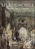 Lila De Nobili. Theatre dance cinema