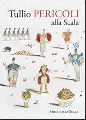 Tullio Pericoli alla Scala. Ediz. bilingue