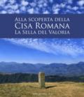 Alla scoperta della Cisa romana. La Sella del Valoria