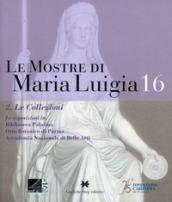 Le mostre di Maria Luigia. 16/2: Le collezioni