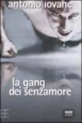 La gang dei senzamore