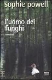 L'uomo dei funghi