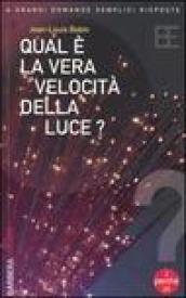 Qual è la vera velocità della luce?