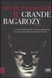 Il grande Bagarozy