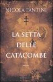 La setta delle catacombe