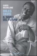 Miles Davis. Il Sound del futuro