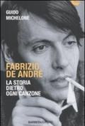 Fabrizio De André. La storia dietro ogni canzone