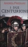 I due centurioni