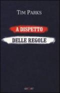 A dispetto delle regole