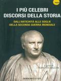 I più celebri discorsi della storia. Vol. 1: Dall'antichità alle soglie della seconda guerra mondiale.