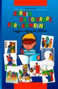 Bibbia da colorare per i bambini. Leggi e colora la Bibbia. Ediz. illustrata