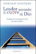 Leader secondo il cuore di Dio. Principi di crescita per la vita di ogni credente