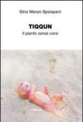 Tiquun. Il pianto senza voce