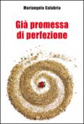 Già promessa di perfezione