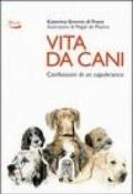 Vita da cani. Confessioni di un capobranco