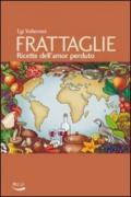 Frattaglie. Ricette dell'amor perduto