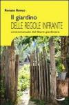 Il giardino delle regole infrante. Contromanuale del libero giardinaggio