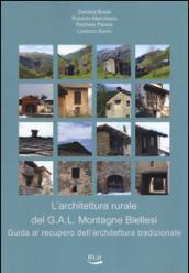 L'architettura rurale del G.A.L. Montagne Biellesi. Guida al recupero dell'architettura tradizionale