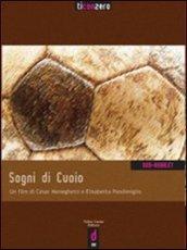 Sogni di cuoio. DVD. Con libro: A reti bianche