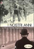 I nostri anni. DVD. Con libro