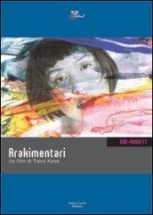 Arakimentari. DVD. Con libro