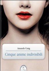 Cinque anime indivisibili