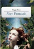 Alice fantastic
