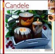 Candele. Inventa, crea e decora