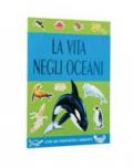 La vita negli oceani. Con sticker