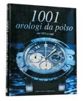 Milleuno orologi da polso dal 1925 a oggi