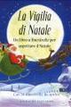 La vigilia di Natale. Le più belle storie per aspettare il Natale . Ediz. illustrata