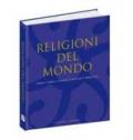 Religioni del mondo. Origini, storia, contenuti, pratiche, spiritualità