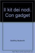 Il kit dei nodi. Con gadget