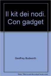 Il kit dei nodi. Con gadget