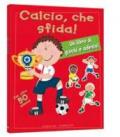 Calcio, che sfida! Con gadget