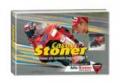 Casey Stoner. Campione del mondo motoGP 2007. Ediz. illustrata