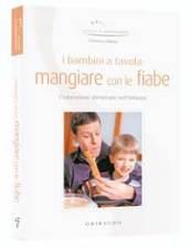 I bambini a tavola: mangiare con le fiabe