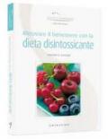 Ritrovare il benessere con la dieta disintossicante