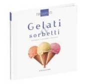 Gelati e sorbetti. Antipasti, secondi, dessert