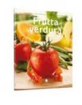 Frutta & verdura nella cucina d'autore. Ediz. illustrata