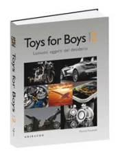 Toys for boys. Lussuosi oggetti del desiderio. Ediz. italiana, inglese e ungherese. Vol. 2