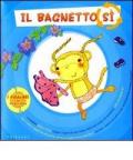 Il bagnetto sì. Il bagnetto no