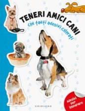 Teneri amici cani. Con adesivi