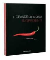 Il grande libro degli ingredienti