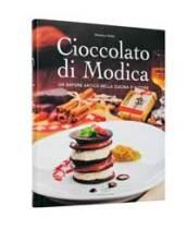 Cioccolato di Modica. Un sapore antico nella cucina d'autore