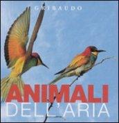 Animali dell'aria. Osservo e imparo. Ediz. illustrata