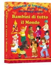 Bambini di tutto il mondo. Ediz. illustrata. Con puzzle