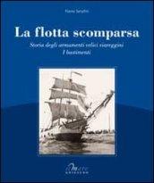 La flotta scomparsa. Storia degli armamenti velici viareggini. Ediz. illustrata