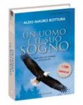 Un uomo e il suo sogno. Regole base per cambiare la propria vita